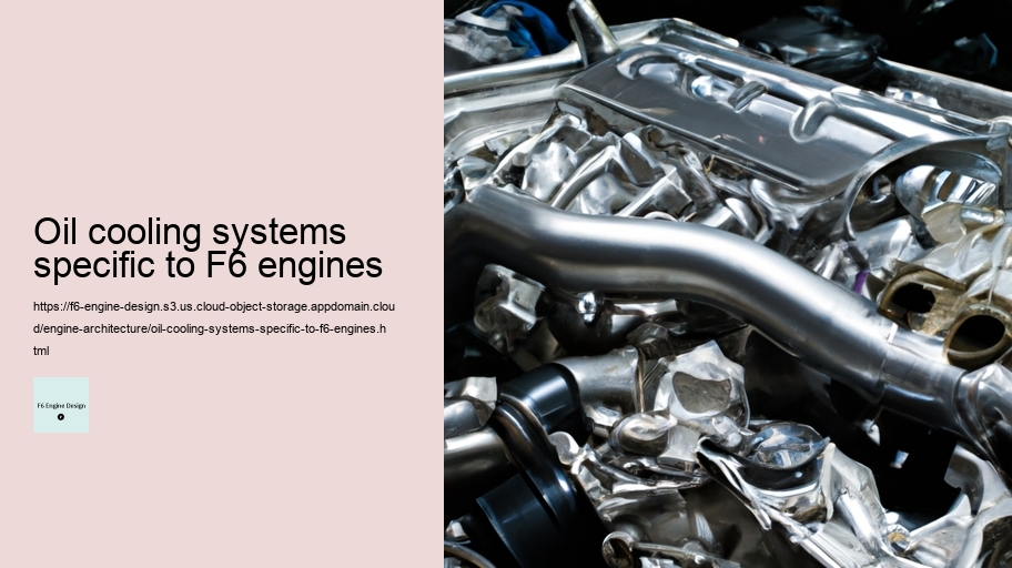 Oil cooling systems specific to F6 engines